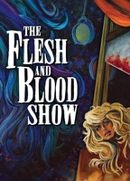 The Flesh and Blood Show
