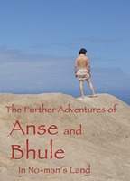 The Further Adventures of Anse and Bhule in No-man's Land