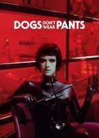 Dogs Don't Wear Pants