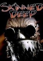 Skinned Deep