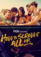 How to Screw It All Up (Cómo mandarlo todo a la mierda)