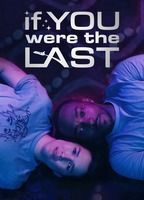 If You Were the Last