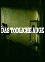 Das tödliche Auge